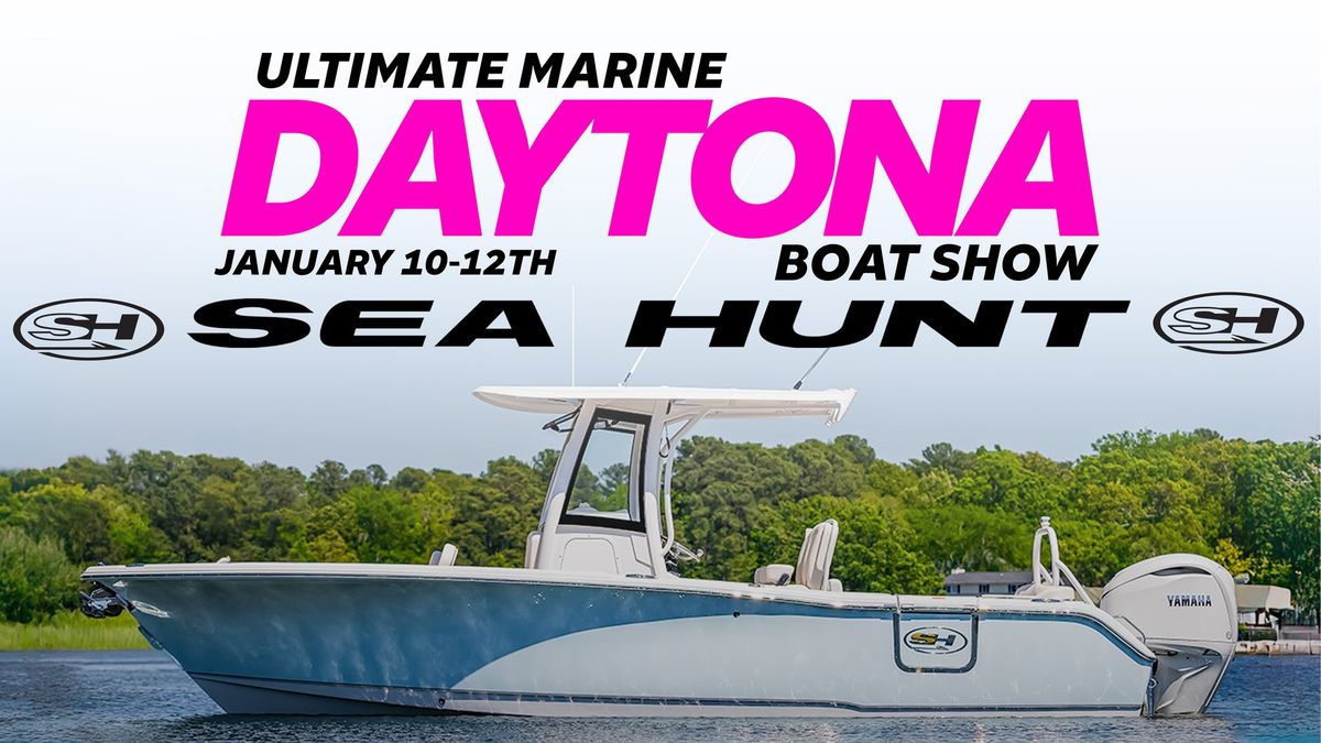 The Ultimate DAYTONA SEA HUNT Boat Show 