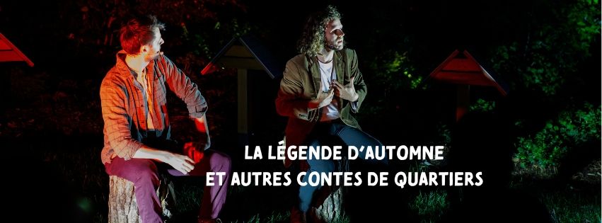 La L\u00e9gende d'Automne : Contes de quartiers avec Conteurs \u00e0 Gages