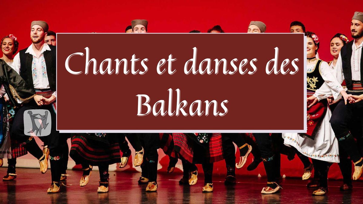 Stage D\u00e9couverte Chants et Danses des Balkans