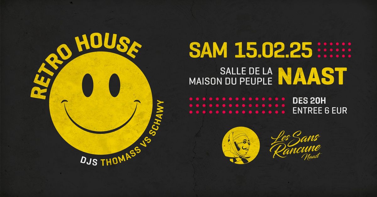 Soir\u00e9e RETRO HOUSE avec Thomass vs Schawy @ Salle de la Maison du Peuple de Naast