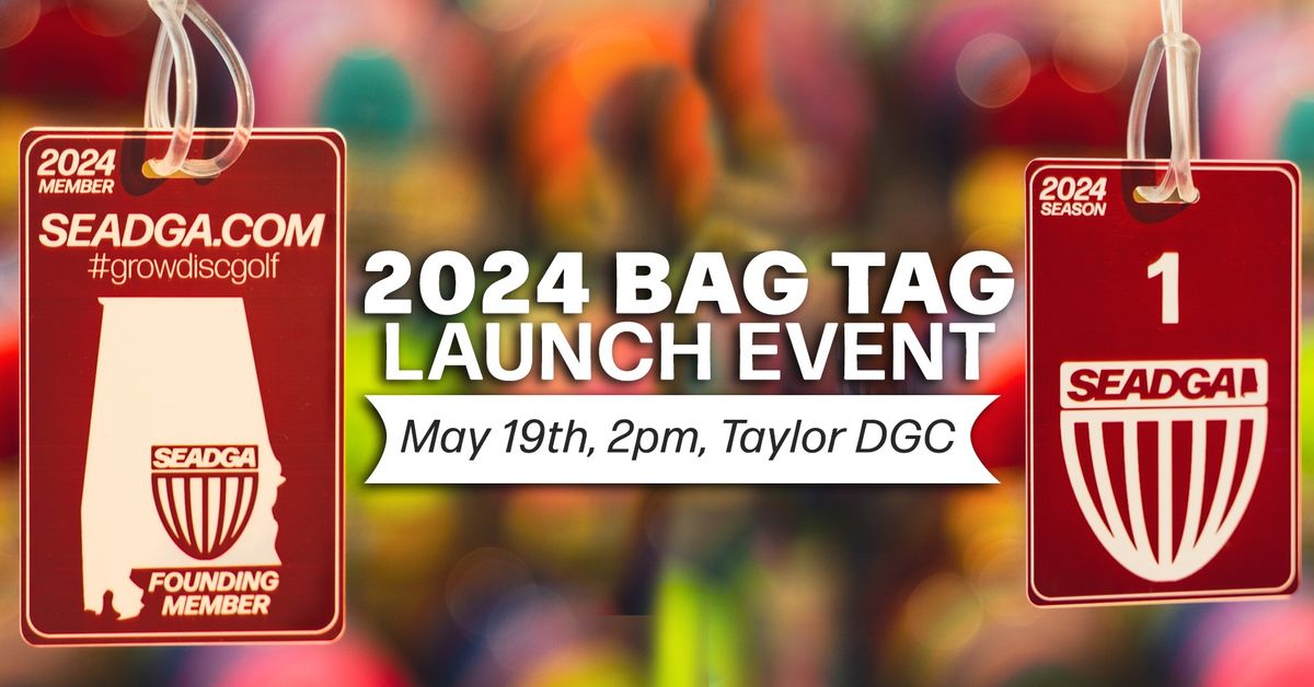 2024 Bag Tag Launch and Membership Drive