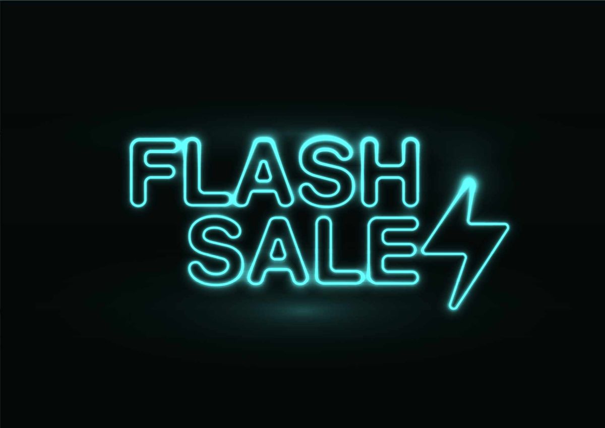 "You asked, we listened" Flash Sale