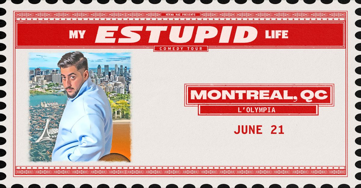 NEEMA NAZ - My Estupid Life Comedy Tour | Montreal