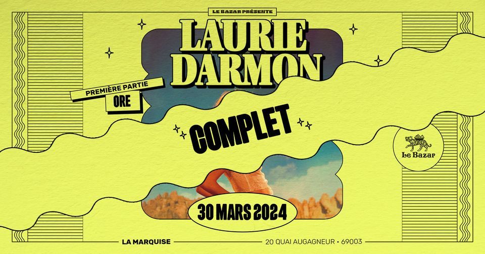 Complet \/\/ Laurie Darmon + Or\u00e9 - La Marquise - Lyon