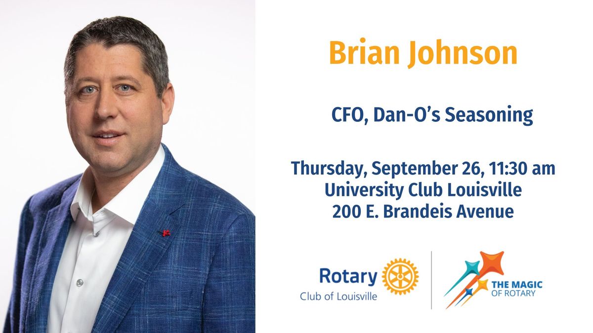 Rotary Meeting Featuring Brian Johnson ***Advance Registration Required***