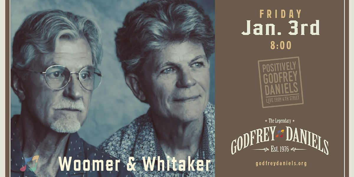 Woomer & Whitaker \u2013 Dynamic, high-spirited acoustic duo of Ed Woomer & Steve Whitaker; blending bluegrass, folk, swing, and originals