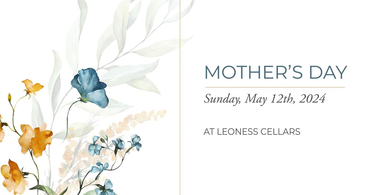 Mother's Day at Leoness Cellars