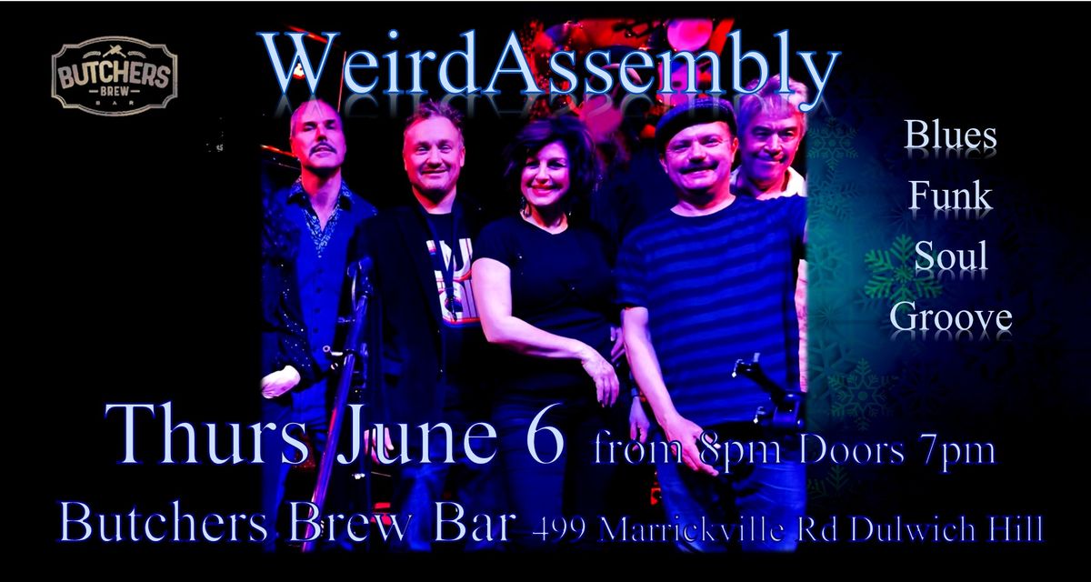 WeirdAssembly + Special Guests - LIVE AT BUTCHERS BREW BAR!!