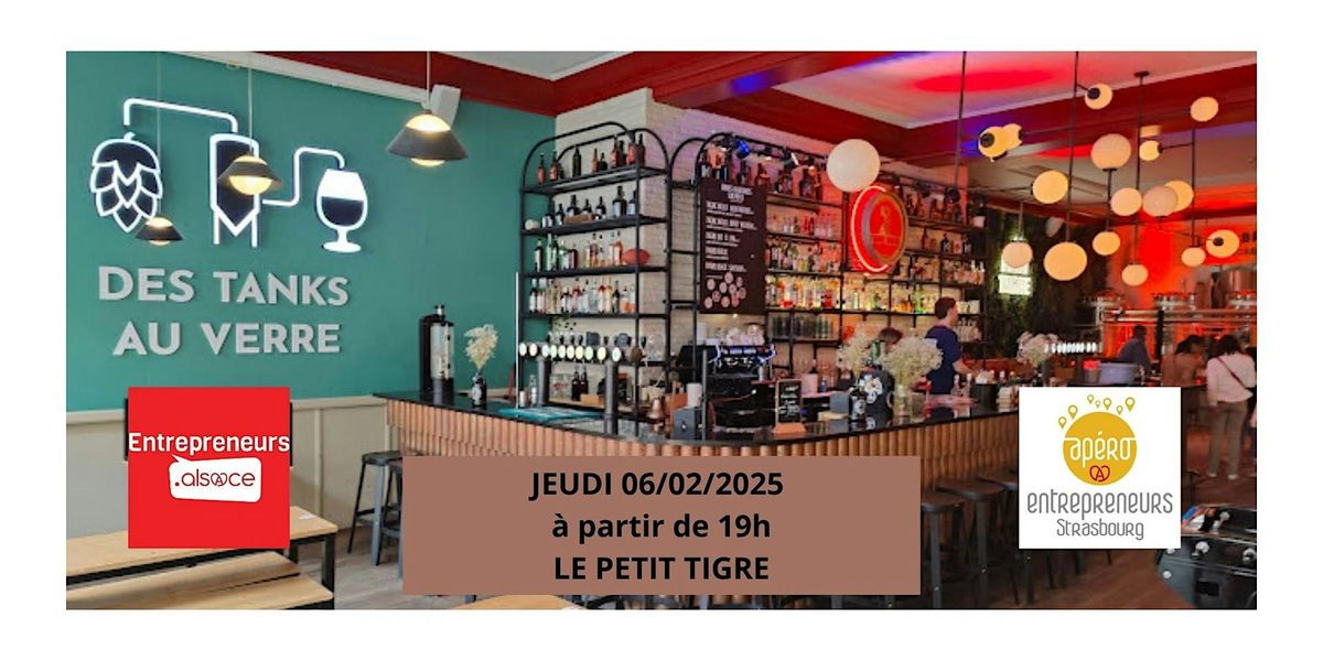 Ap\u00e9ro Entrepreneurs Strasbourg   #138 - LE PETIT TIGRE