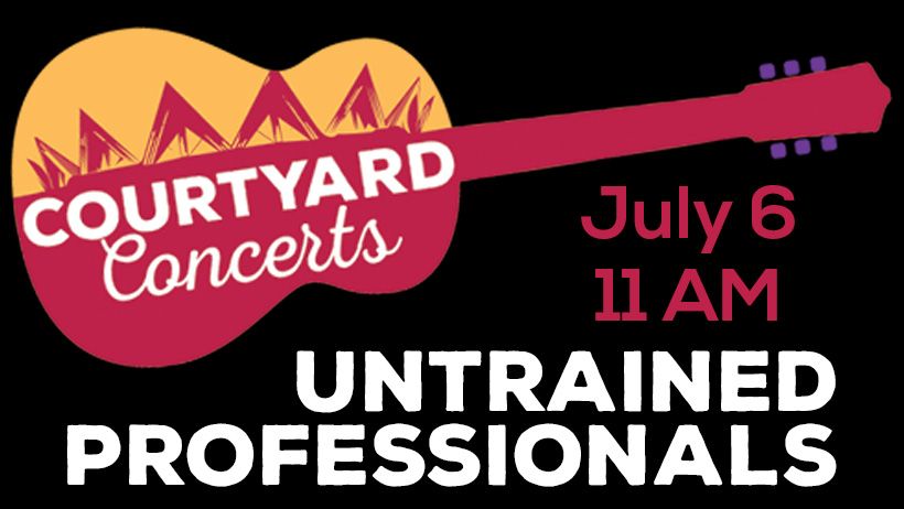 Courtyard Concert: Untrained Professionals