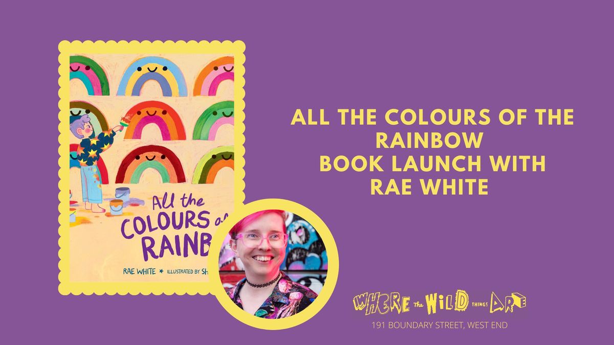 All the Colours of the Rainbow - Rae White