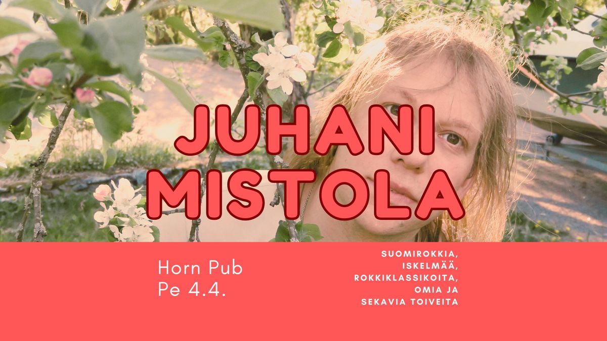 Juhani Mistola (soolo) \u2013 Horn Pub, Turku