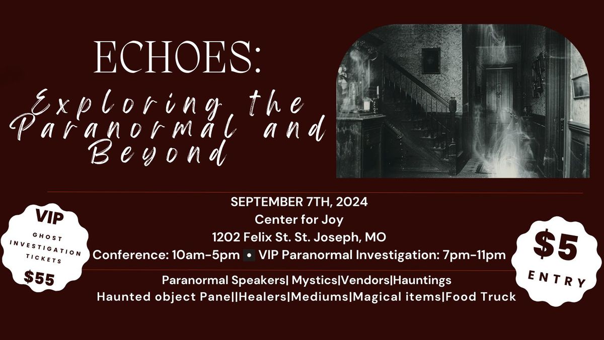 ECHOES-Exploring the Paranormal and Beyond