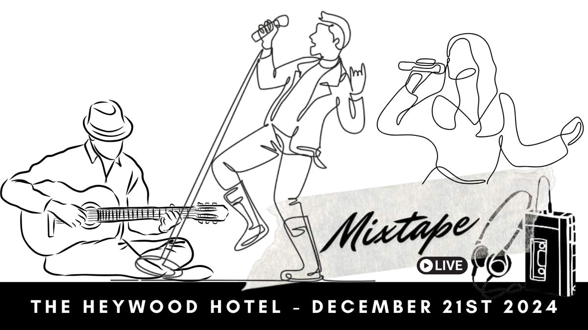 MixTape live at The Heywood Hotel