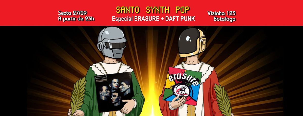 SANTO SYNTH POP! Especial ERASURE & DAFT PUNK em Botafogo!