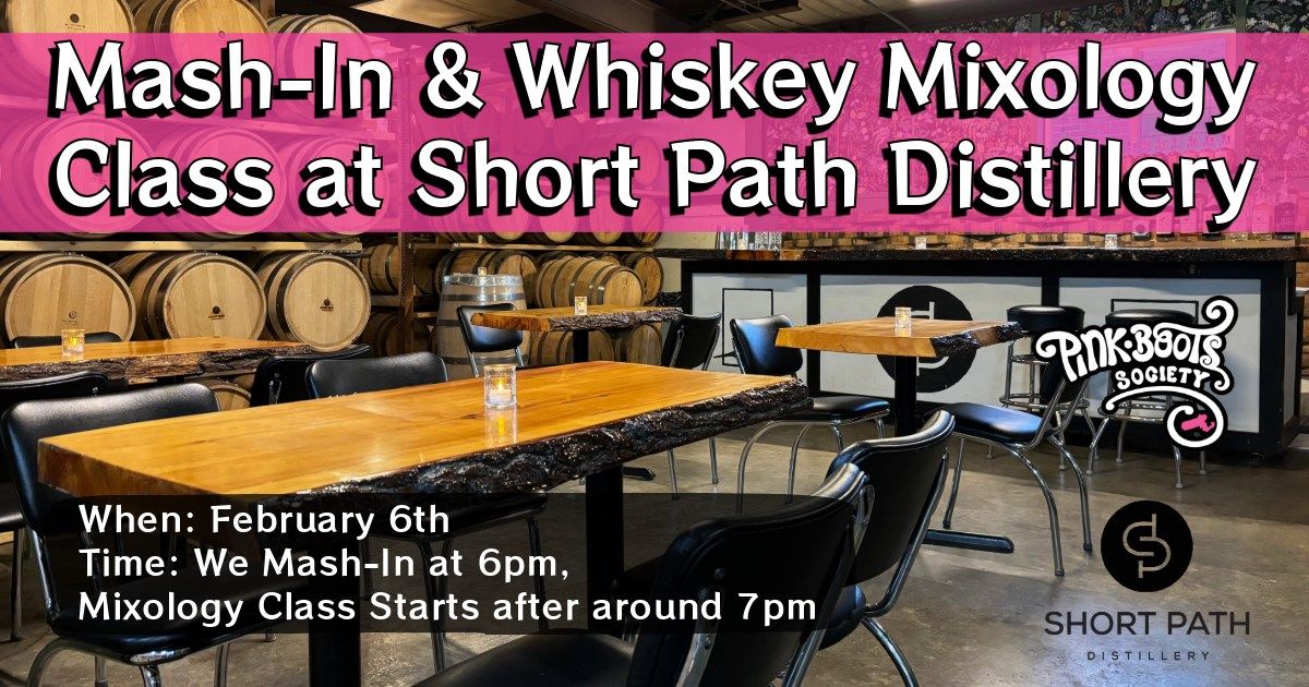 Mash-In & Whiskey Mixology Class at Short Path Distillery