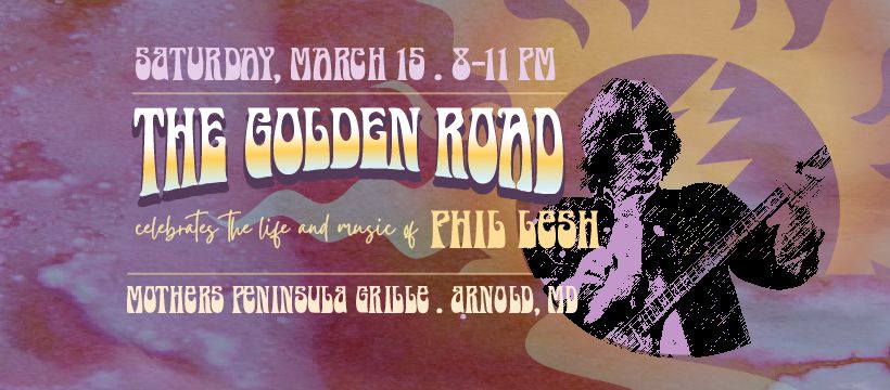 The Golden Road Celebrates Phil Lesh | Live at Mother's 3.15