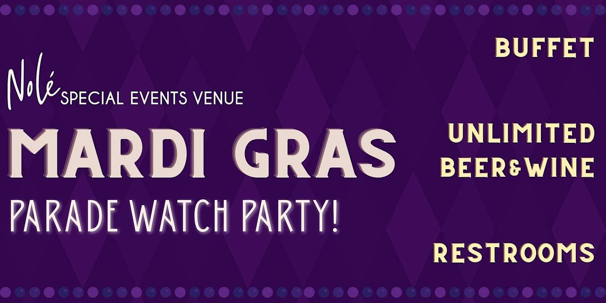 Mardi Gras Parade Watch Party at Nol\u00e9 2026