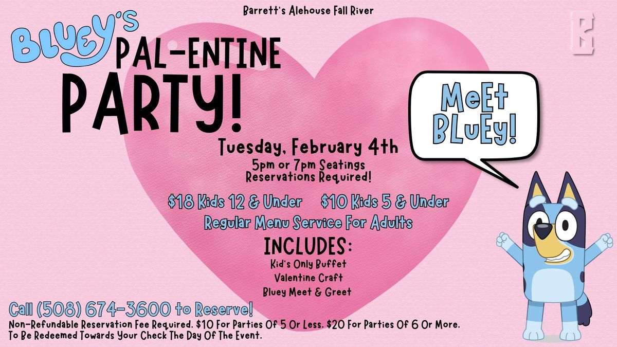 \ud83d\udc99\ud83d\udc3e Bluey\u2019s Pal-entine Party! \ud83d\udc3e\ud83d\udc99