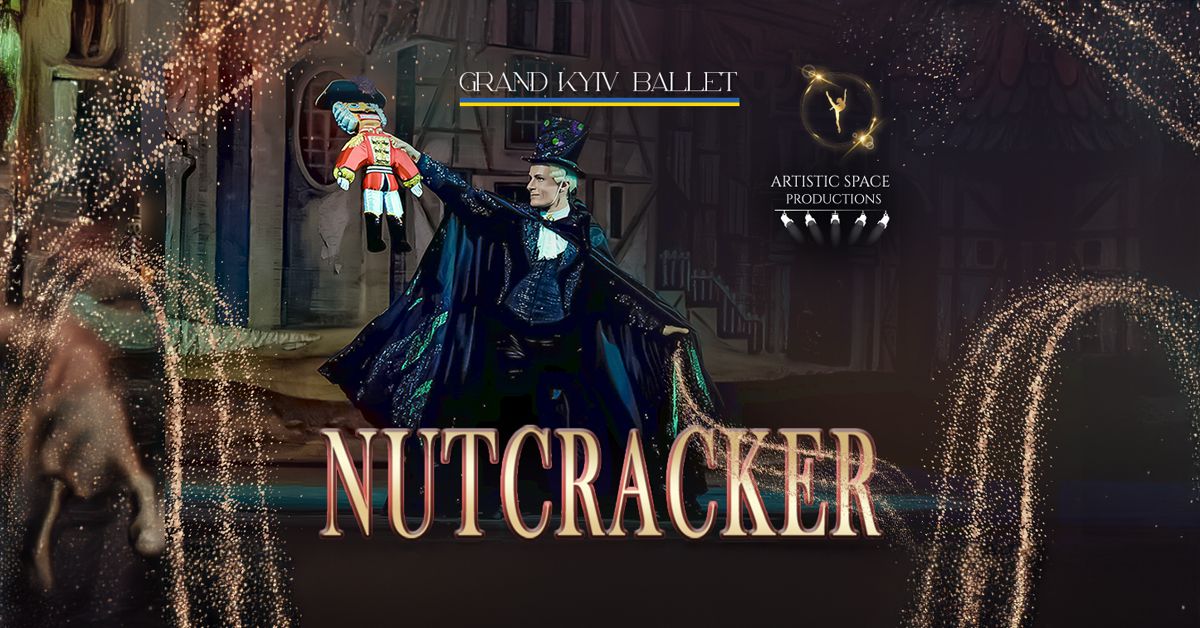 The Nutcracker by Grand Kyiv Ballet \u2022 Hartford