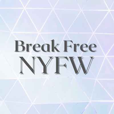 Break Free NYFW