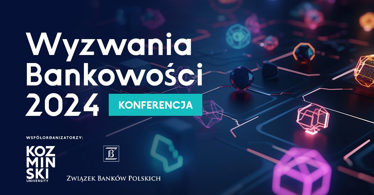 Konferencja Wyzwania Bankowo\u015bci 2024