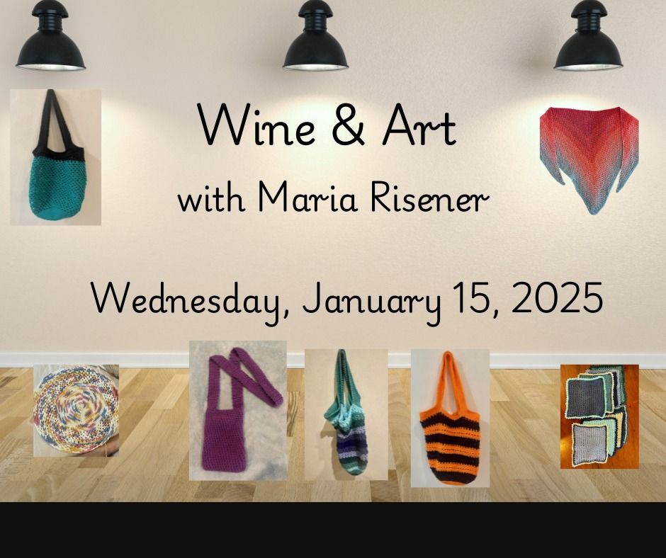 Wine & Art Maria Risener  Wednesday Special Event