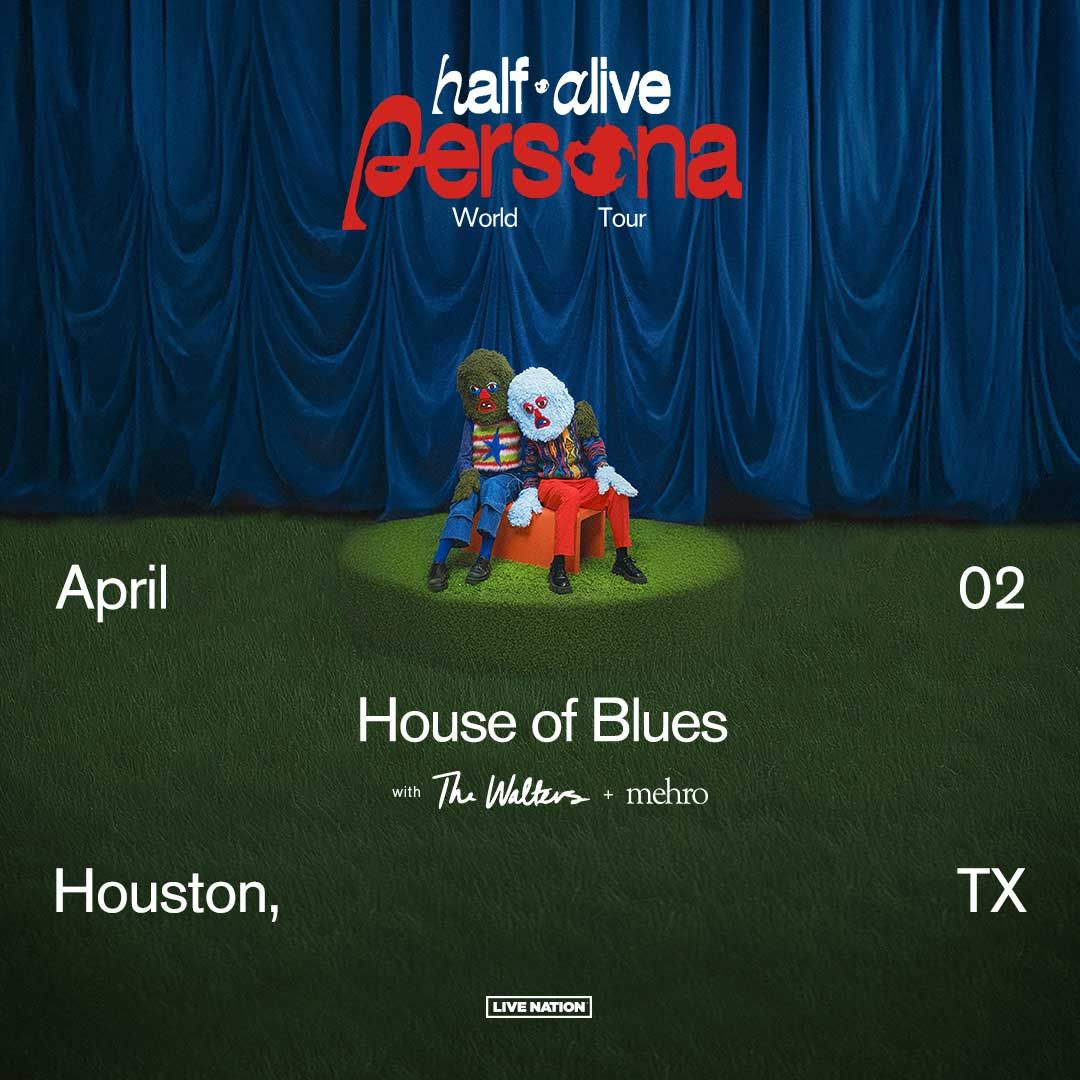 Half Alive at House of Blues Houston