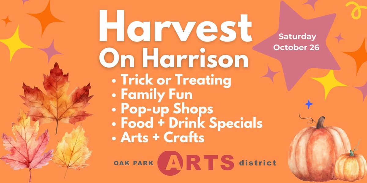 Harvest on Harrison - Trick or Treating, Shopping, Arts & Crafts and Specials for the Whole Family