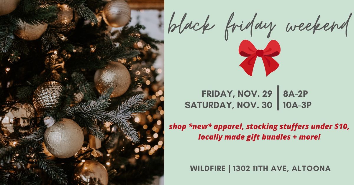 Black Friday Weekend @ Wildfire in Downtown Altoona