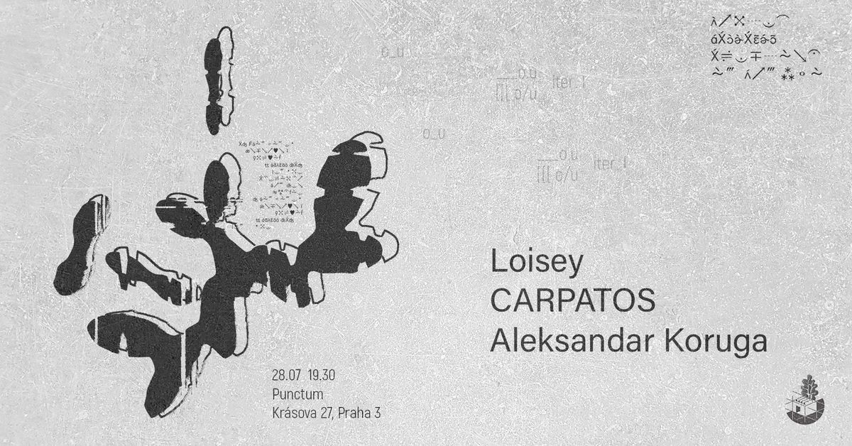 o_u: iter. II >>> Loisey \/ CARPATOS \/ Aleksandar Koruga