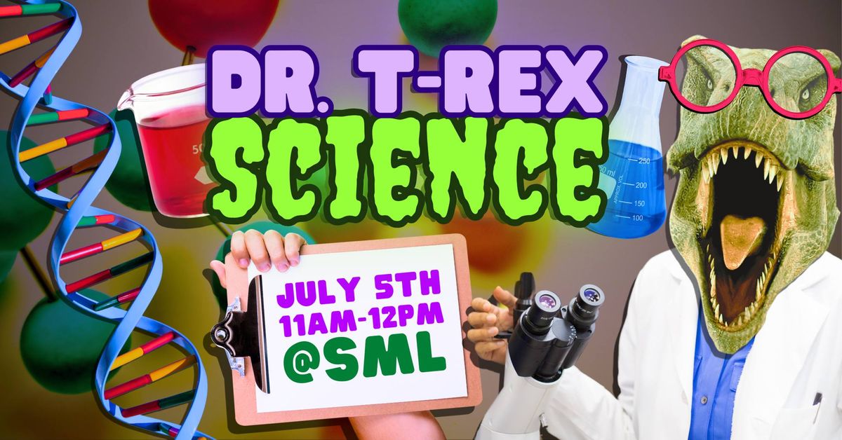 Dr. T-Rex Science @ Sunrise Mountain Library