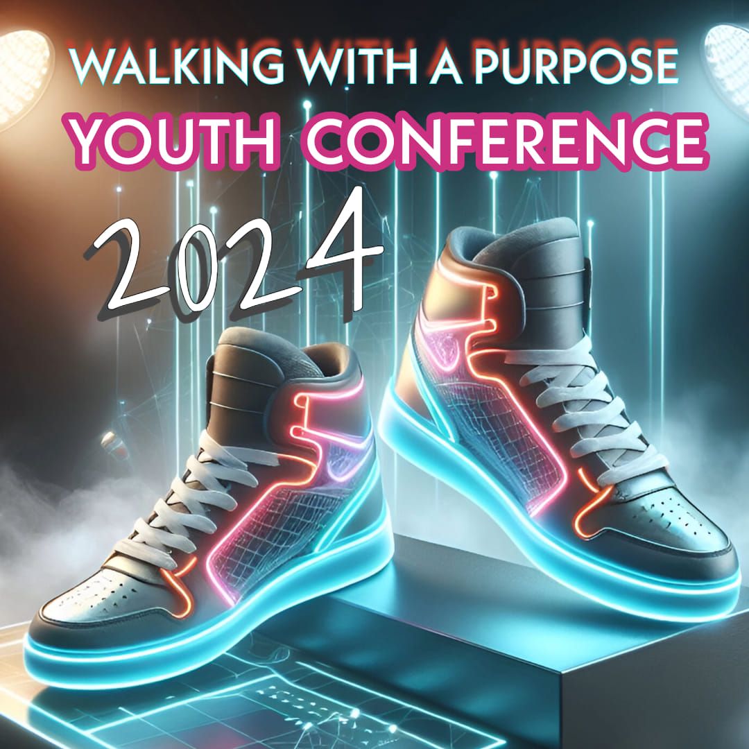 Walking With A Purpose Youth Conference 2024