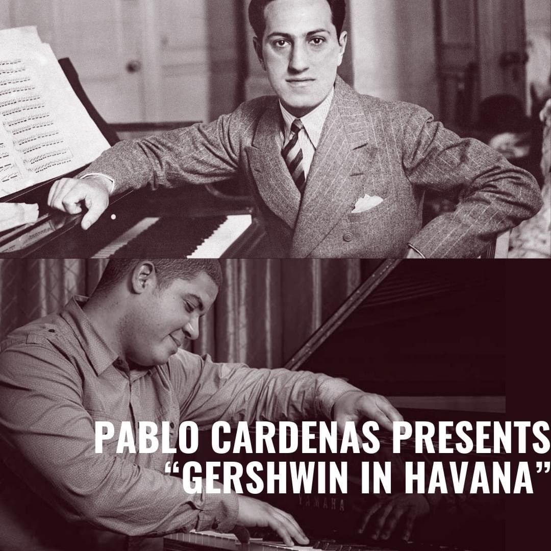 Pablo Cardenas Presents \u201cGershwin in Havana\u201d