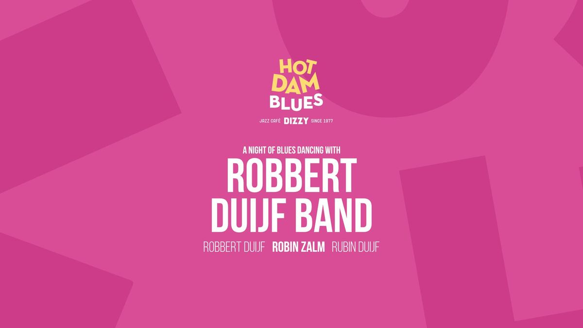 Hot Dam Blues: Robbert Duijf Band