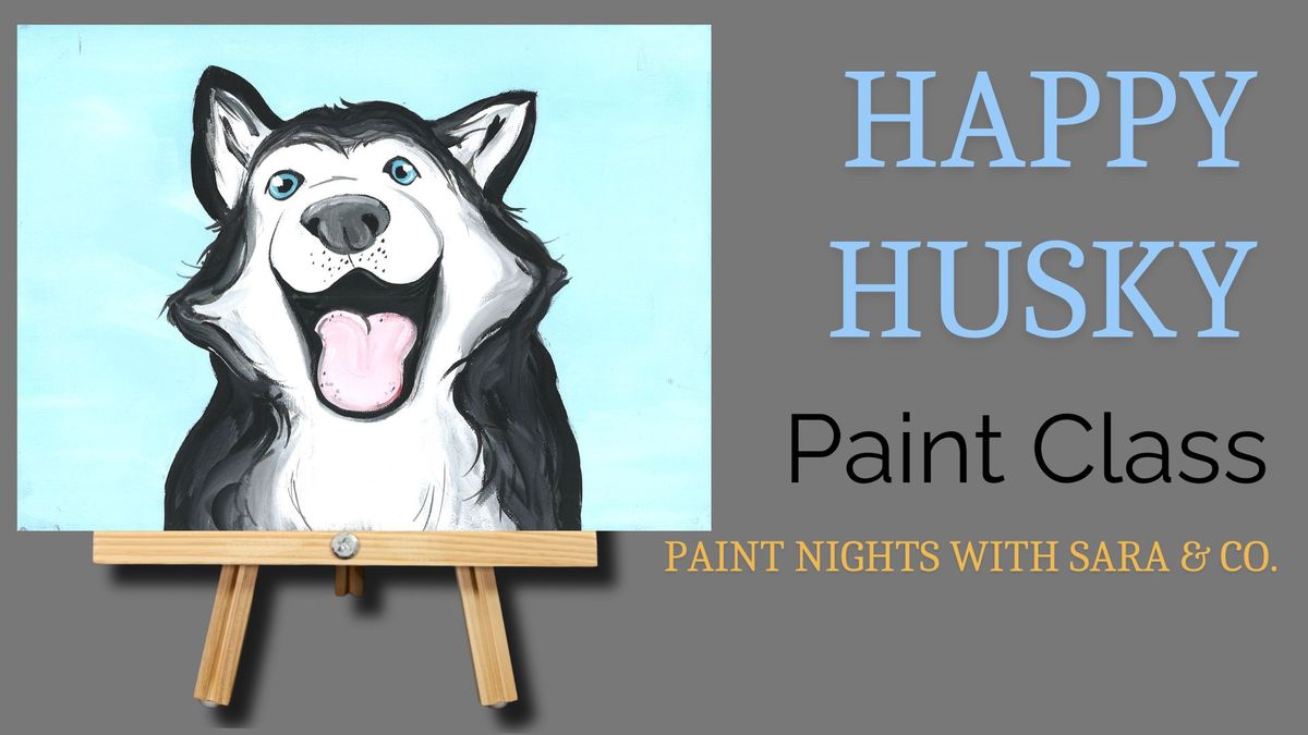 Happy Husky Paint Class