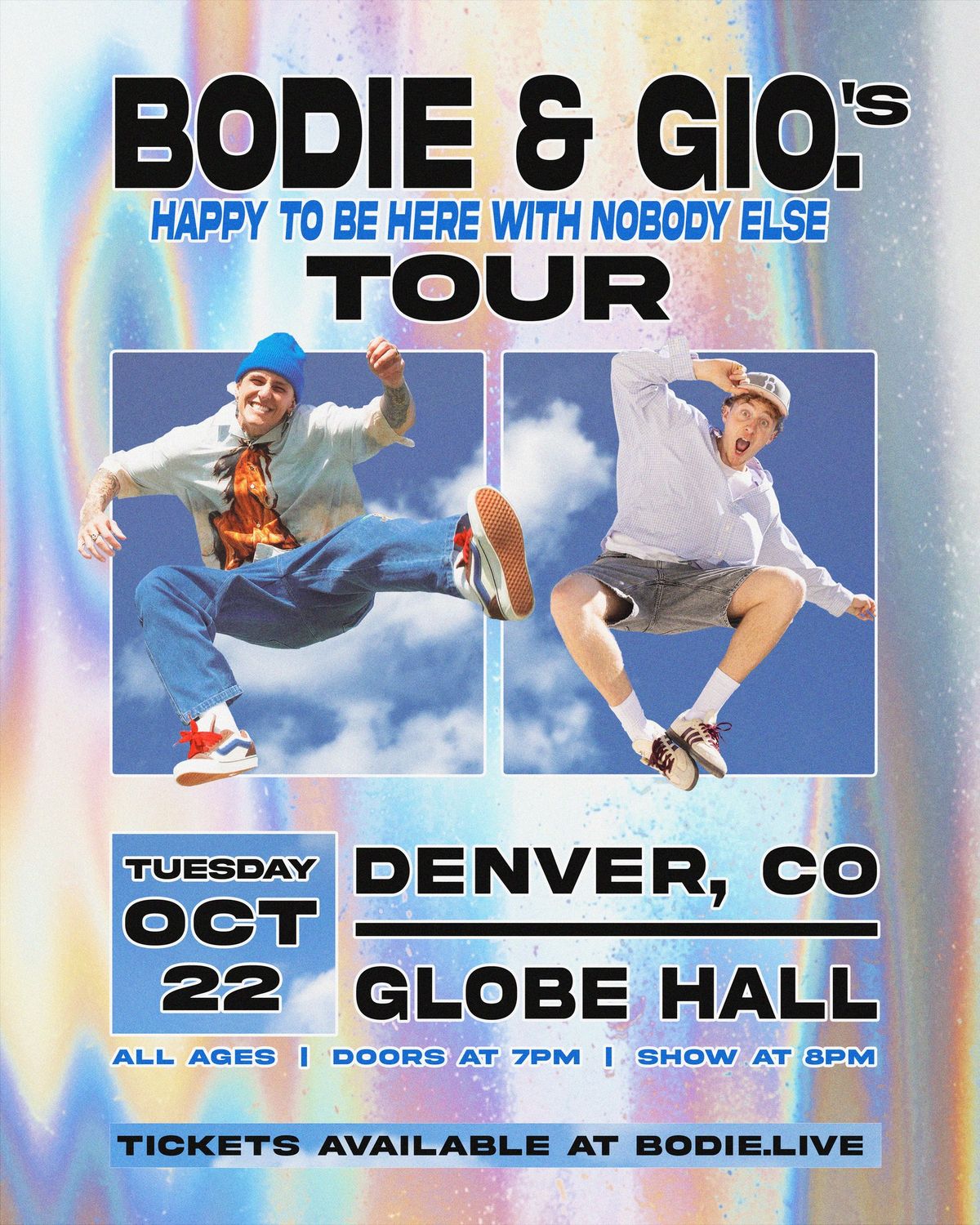 bodie & gio. - The Happy To Be Here With Nobody Else Tour