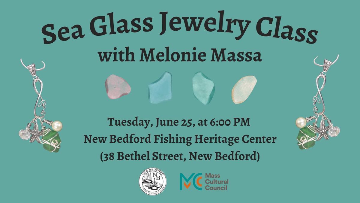 Sea Glass Jewelry Class with Melonie Massa