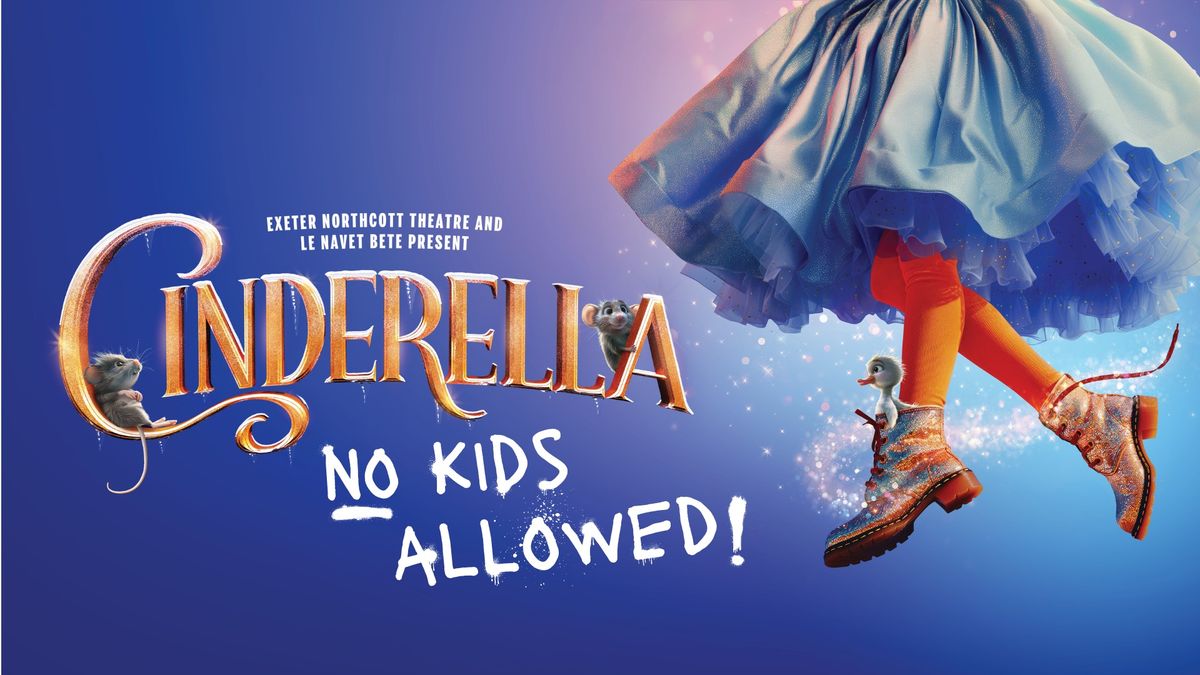 Cinderella - No Kids Allowed!