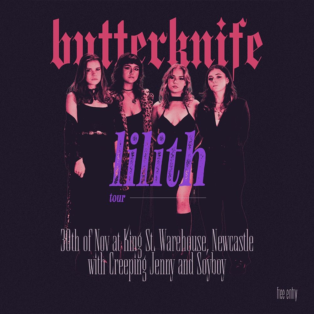 Butterknife - Lilith Tour | Newcastle with Creeping Jenny & Soyboy