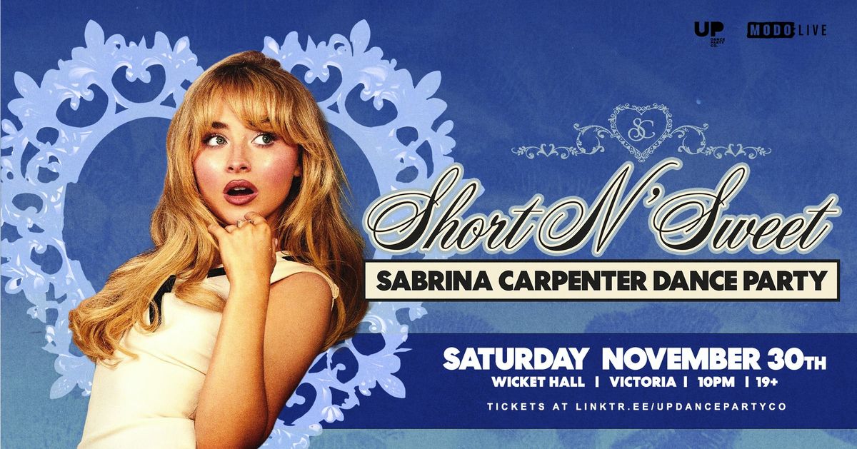 SHORT N' SWEET: Sabrina Carpenter Dance Party at Wicket Hall - Victoria, BC