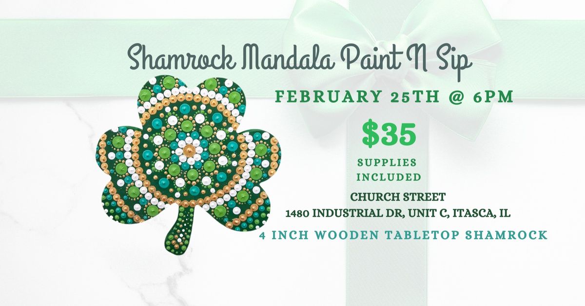 Mandala Shamrock Paint N Sip @ Church Street