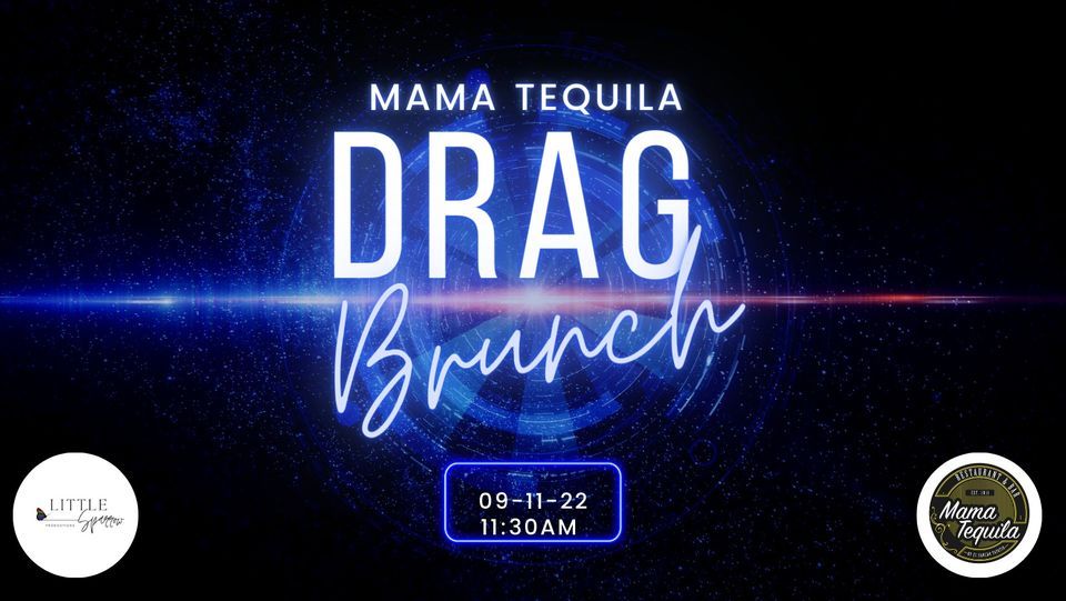 Mama Tequila Drag Brunch , Mama Tequila, Lexington, 11 September 2022