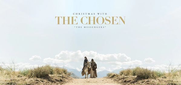 Special Viewing of Christmas with the Chosen: The Messengers