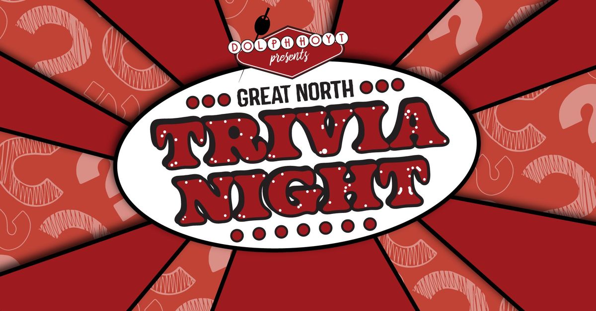 Dolph Hoyt Presents Great North Trivia