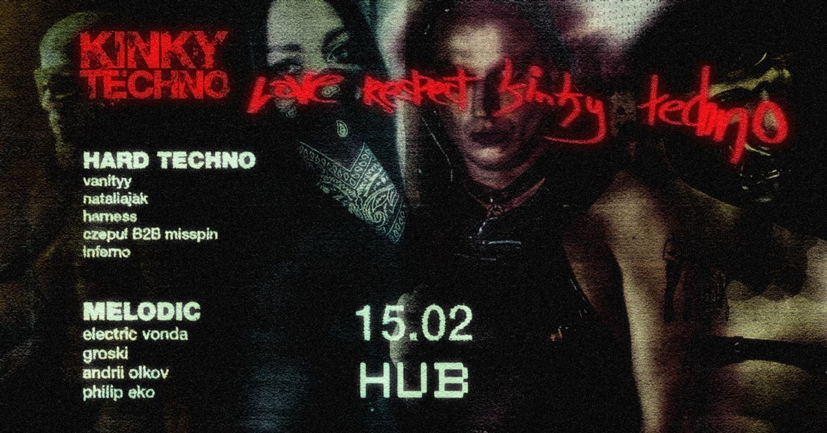 KINKY TECHNO: nataliajak, harness, czepul B2B misspin, INFERNO, groski, Andrii Olkov, Philip Eko