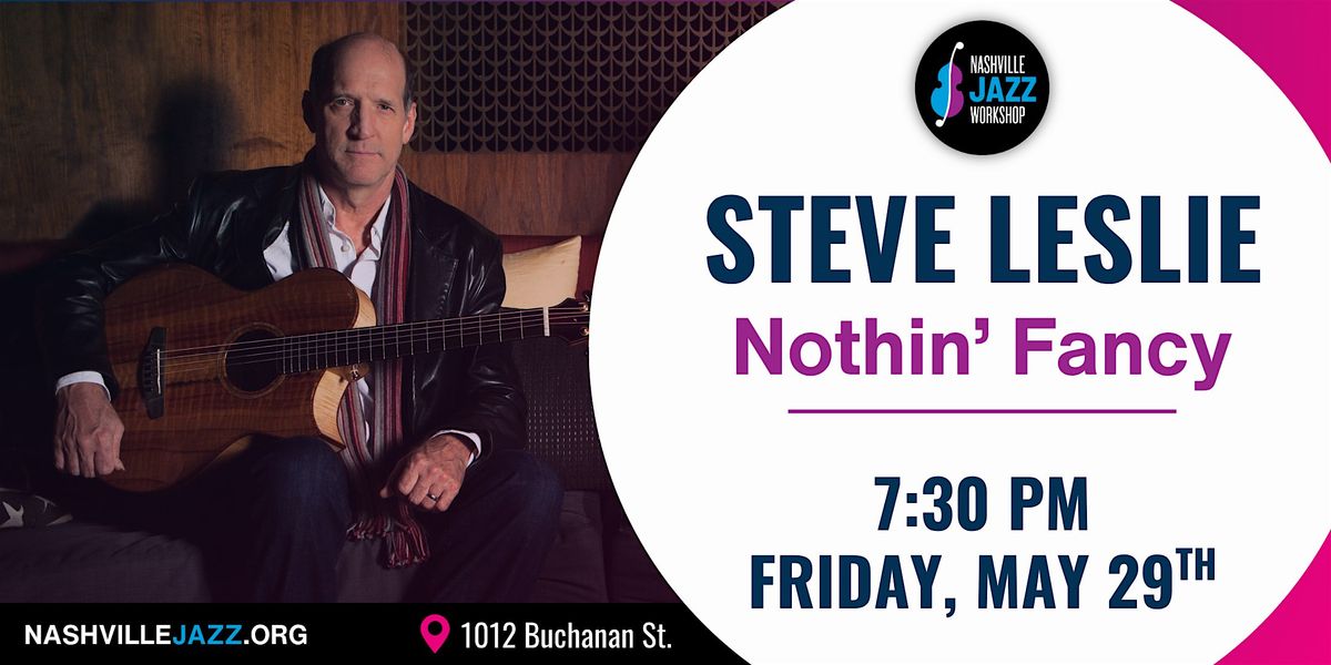 Steve Leslie | Nothin' Fancy