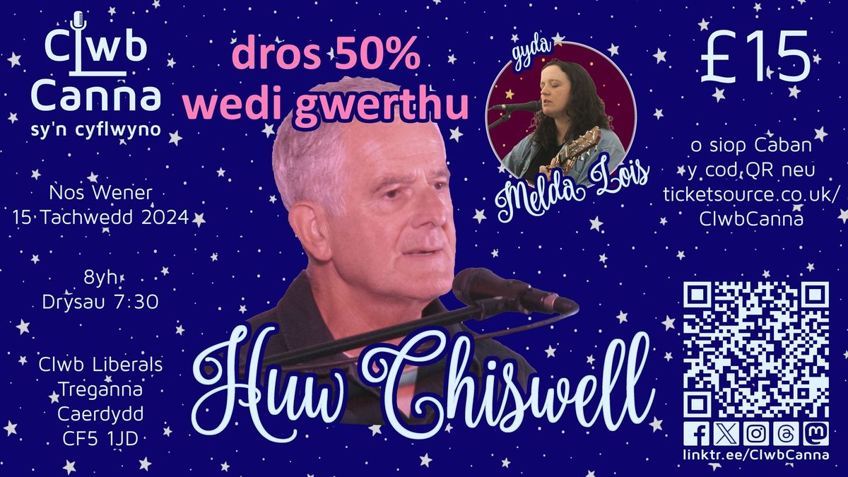 Clwb Canna'n cyflwyno Huw Chiswell + Melda Lois