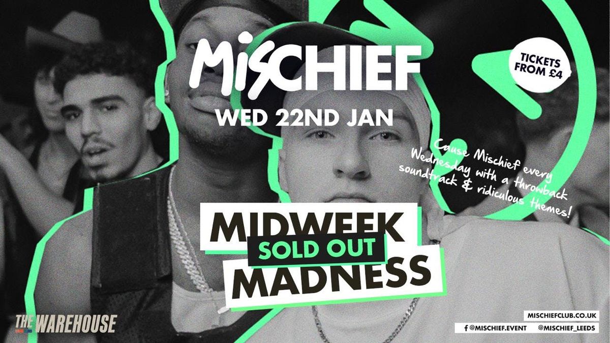 Mischief | Midweek Madness | SOLD OUT!