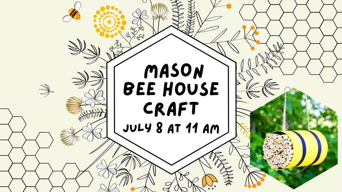 Mason Bee House: Kids Craft